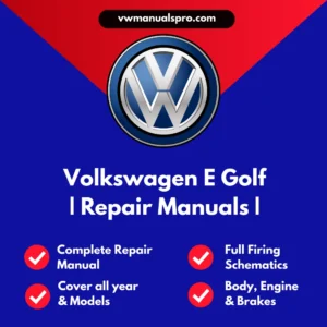 2015-2019 Volkswagen E Golf Service & Repair Manual